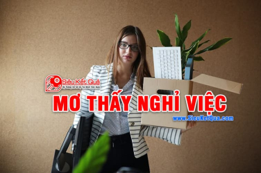 Mơ thấy nghỉ việc là điềm báo gì? Nằm mơ thấy nghỉ việc liên quan đến những con số nào?